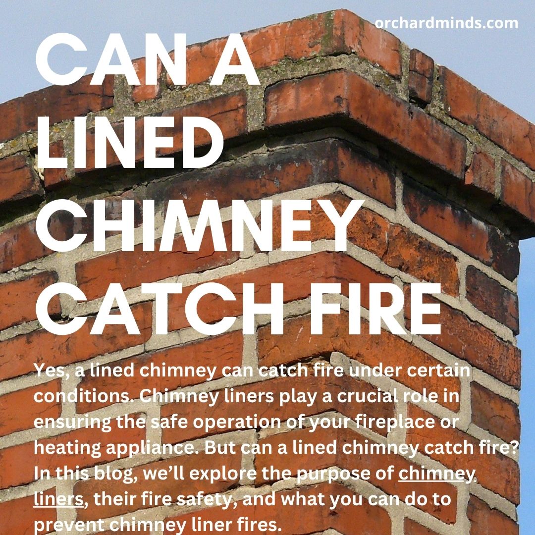 Can a lined chimney catch fire