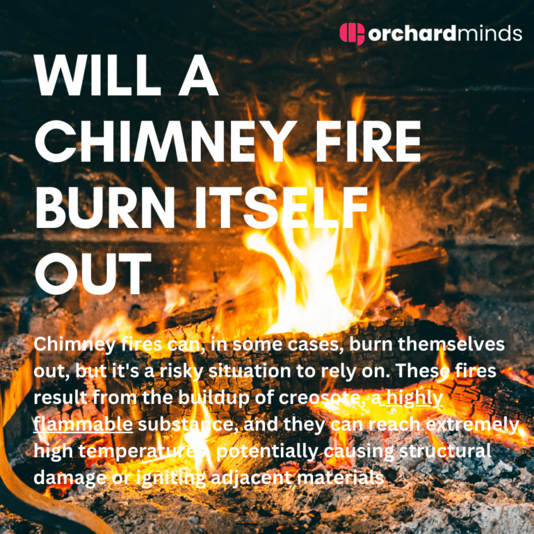 Will a chimney fire burn itself out