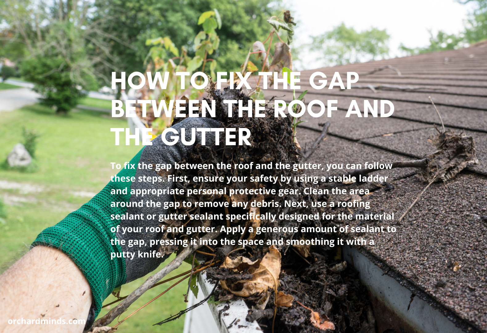 How to fix the gap between the roof and the gutter