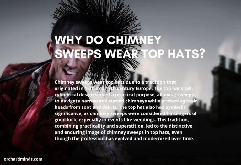 Why do chimney sweeps wear top hats